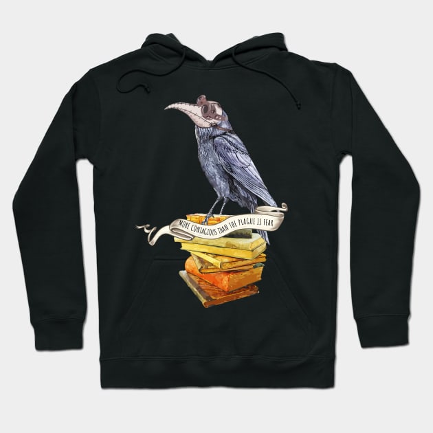 Crow Plague Doctor Say quote more contagious than the plague is fear Hoodie by Collagedream